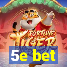 5e bet