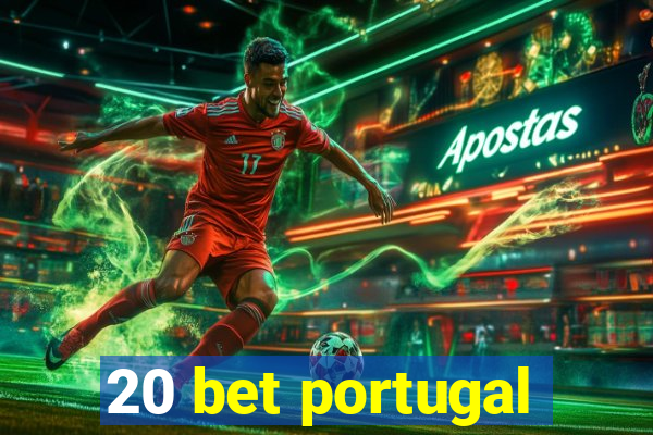 20 bet portugal