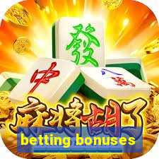 betting bonuses