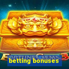 betting bonuses