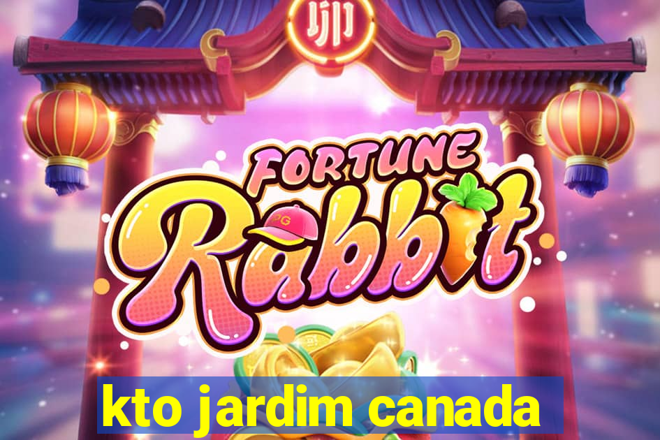 kto jardim canada