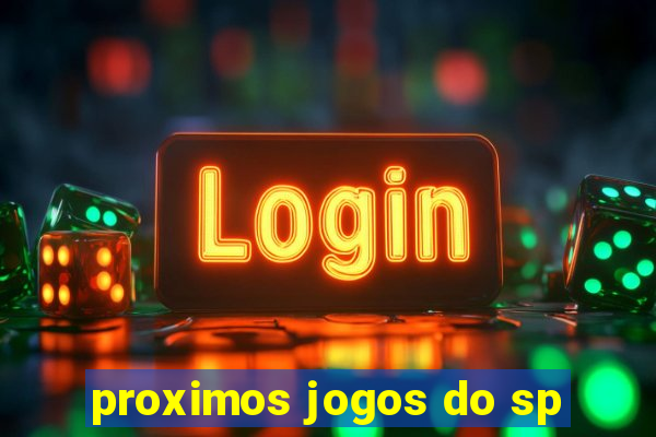 proximos jogos do sp