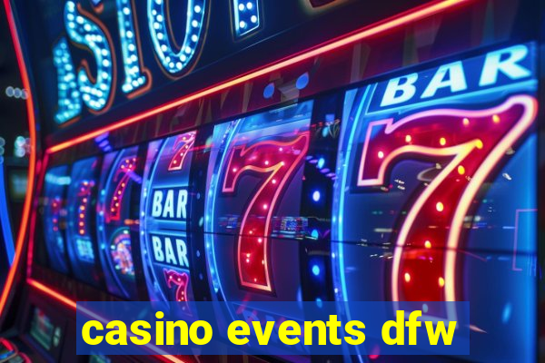 casino events dfw