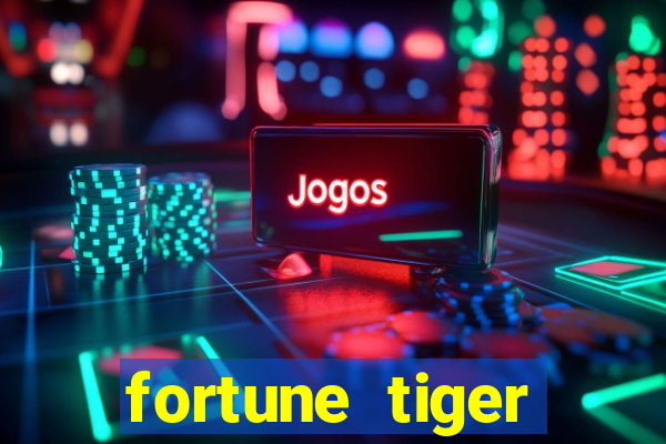 fortune tiger deposito 1 real