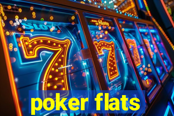 poker flats