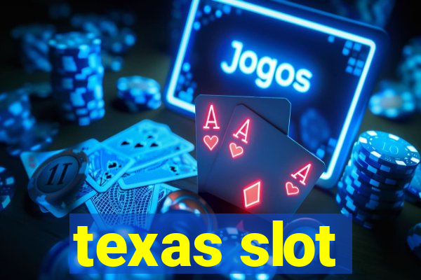 texas slot