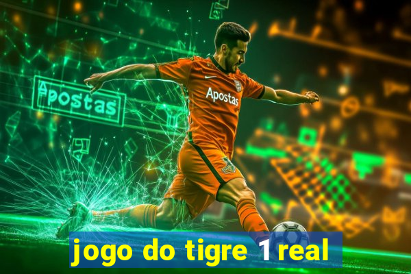 jogo do tigre 1 real