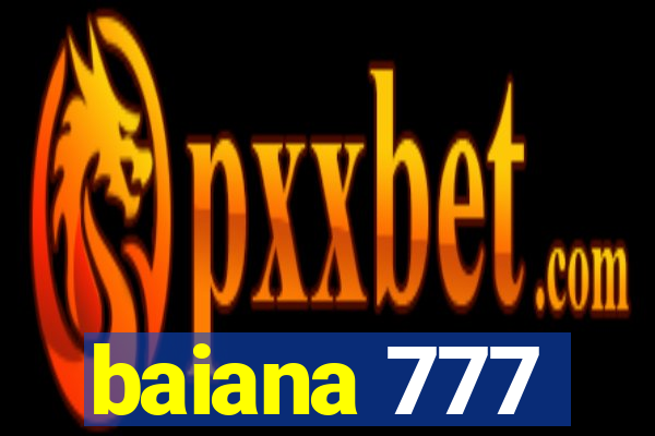 baiana 777