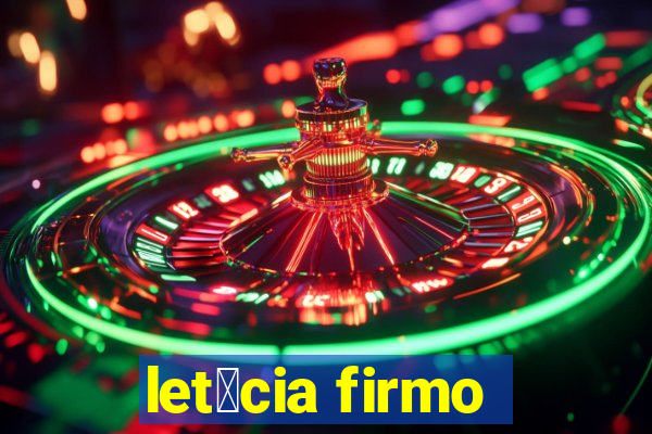 let铆cia firmo