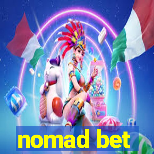 nomad bet