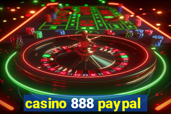 casino 888 paypal