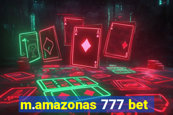 m.amazonas 777 bet