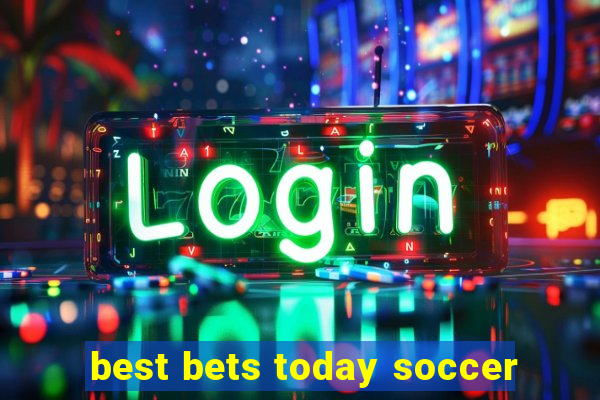 best bets today soccer