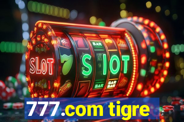 777.com tigre