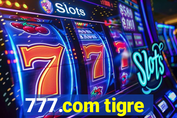 777.com tigre