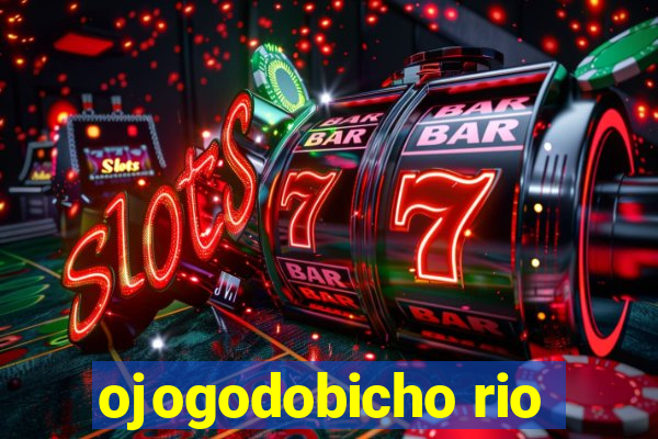 ojogodobicho rio