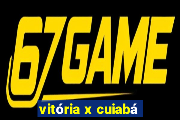 vitória x cuiabá