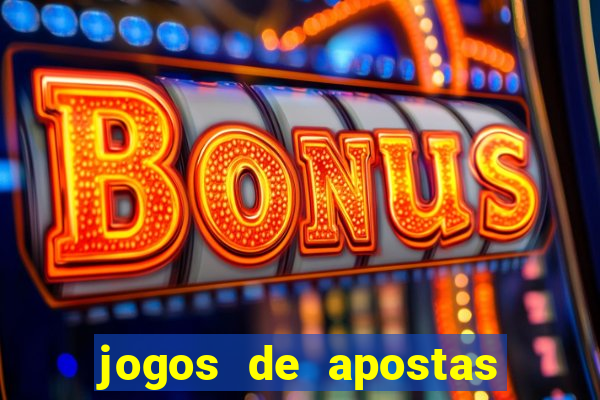 jogos de apostas que dao dinheiro