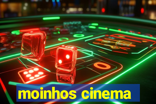 moinhos cinema