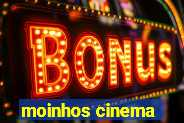 moinhos cinema