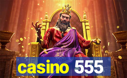 casino 555