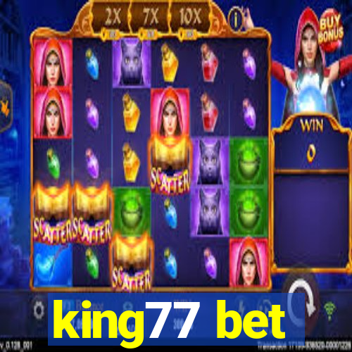 king77 bet