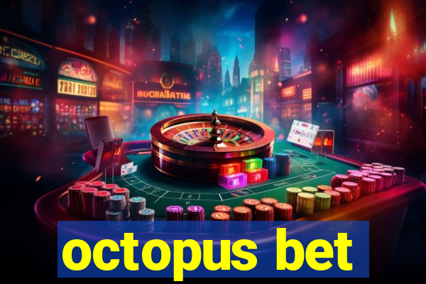 octopus bet