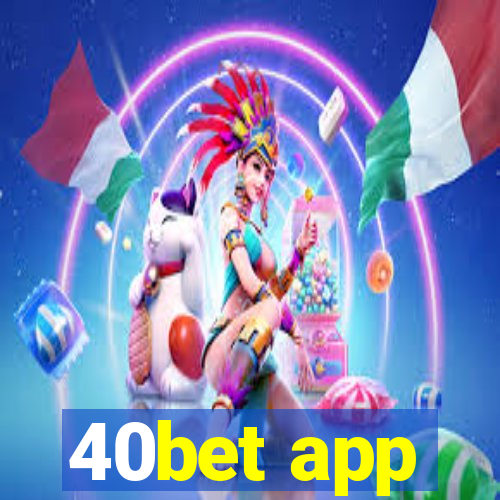 40bet app