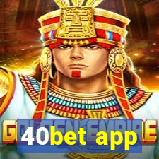 40bet app