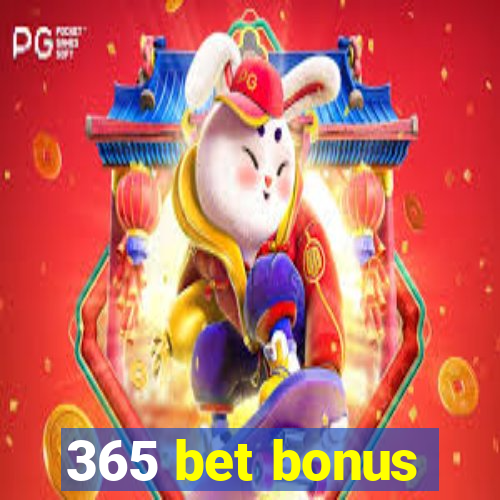 365 bet bonus