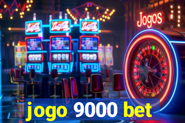 jogo 9000 bet