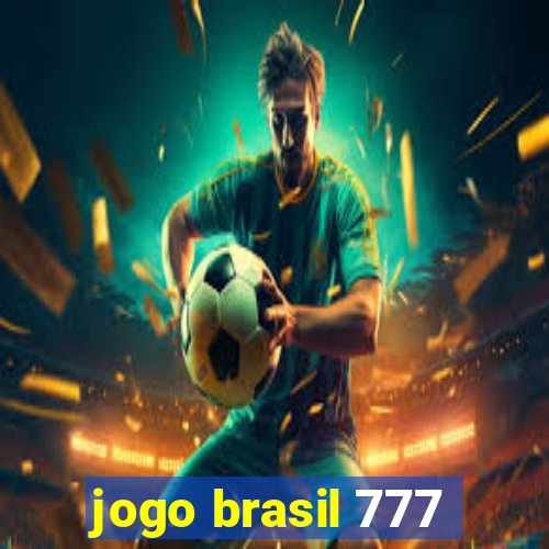 jogo brasil 777