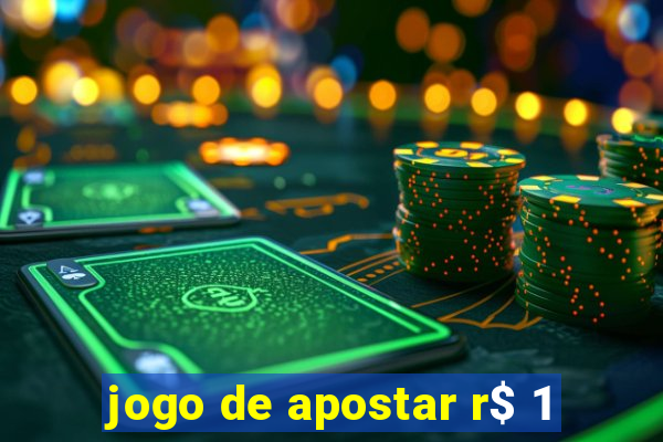 jogo de apostar r$ 1