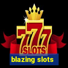 blazing slots