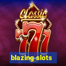 blazing slots