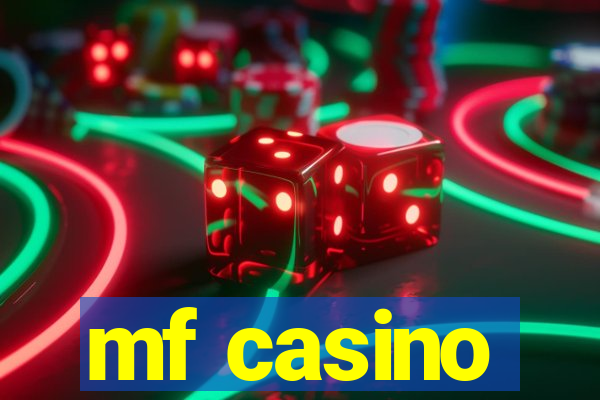 mf casino