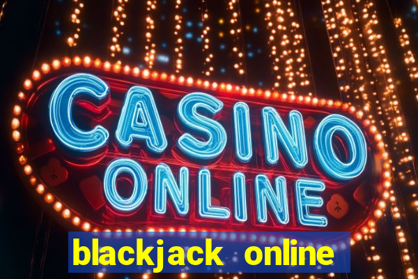 blackjack online casino -onlinecasinosdeutschland.com