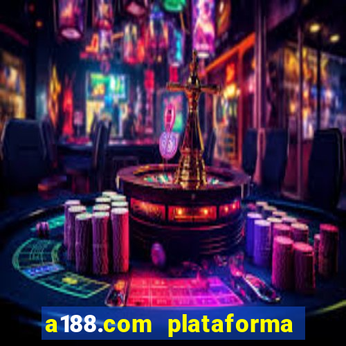 a188.com plataforma de jogos