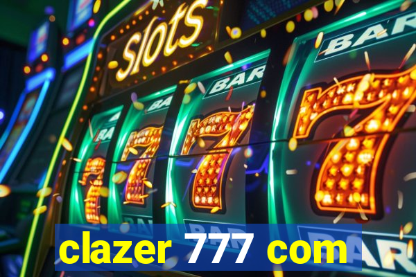 clazer 777 com