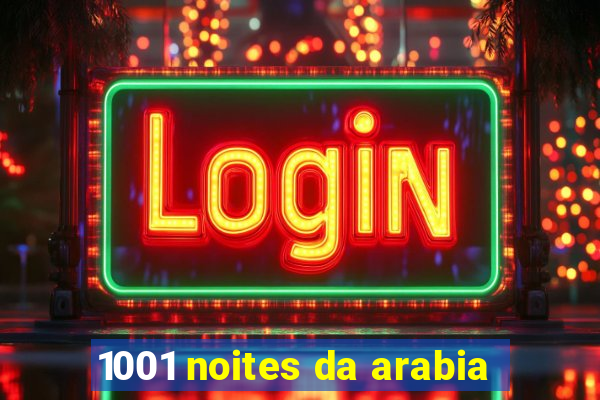 1001 noites da arabia