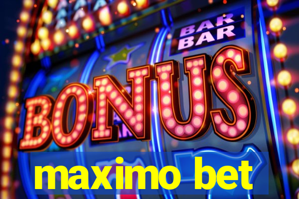 maximo bet