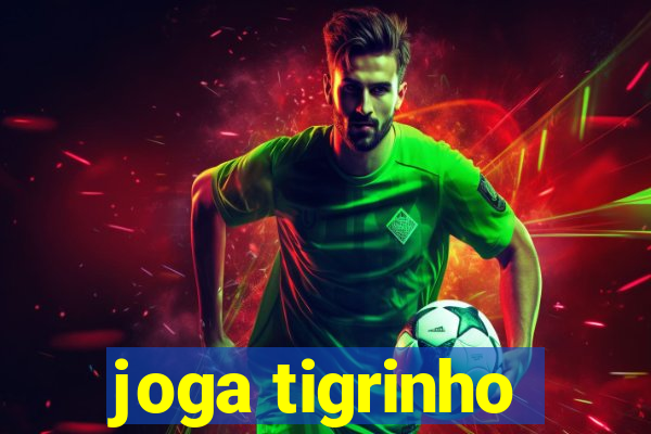 joga tigrinho