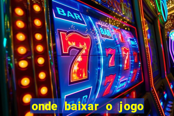 onde baixar o jogo do tigre