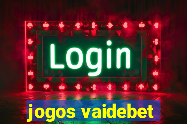 jogos vaidebet