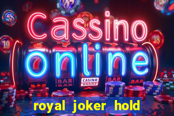 royal joker hold and win slot free play