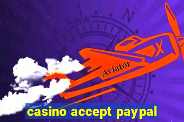 casino accept paypal