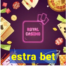 estra bet