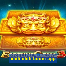 chili chili boom app