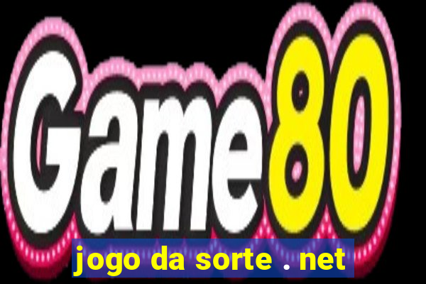 jogo da sorte . net