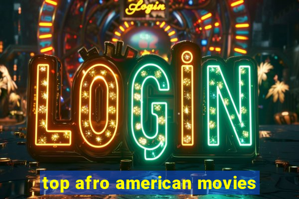 top afro american movies